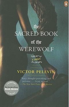 The Sacred Book of the Werewolf - Victor Pelevin