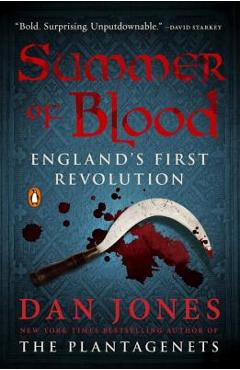Summer of Blood: England\'s First Revolution - Dan Jones