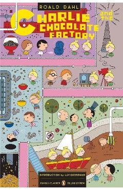 Charlie and the Chocolate Factory: (penguin Classics Deluxe Edition) - Roald Dahl