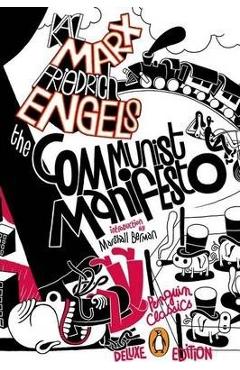 The Communist Manifesto: (penguin Classics Deluxe Edition) - Karl Marx