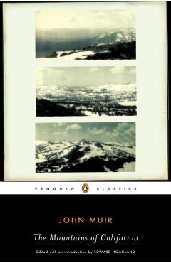 The Mountains of California - John Muir