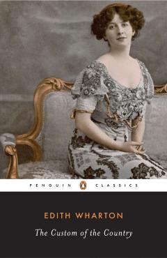 The Custom of the Country - Edith Wharton