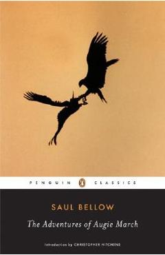 The Adventures of Augie March - Saul Bellow