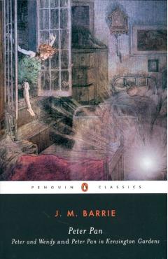 Peter Pan: Peter and Wendy and Peter Pan in Kensington Gardens - James Matthew Barrie
