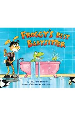 Froggy\'s Best Babysitter - Jonathan London