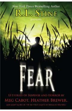 Fear: 13 Stories of Suspense and Horror - R. L. Stine