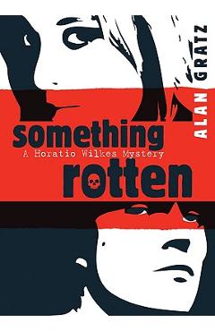 Something Rotten - Alan M. Gratz
