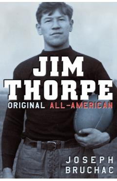 Jim Thorpe: Original All-American - Joseph Bruchac