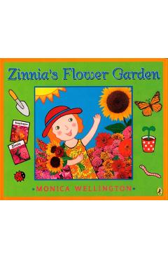 Zinnia's Flower Garden - Monica Wellington