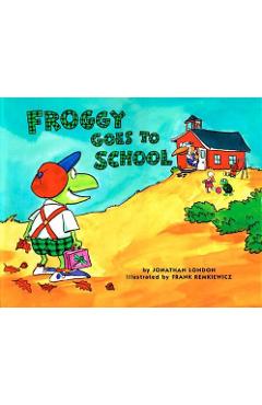 Froggy Goes to School - Jonathan London