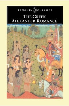 The Greek Alexander Romance - Anonymous