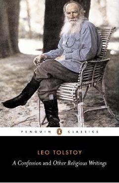 A Confession and Other Religious Writings - Leo Tolstoy