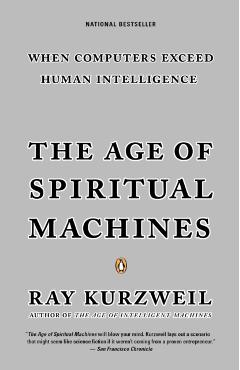 The Age of Spiritual Machines - Ray Kurzweil
