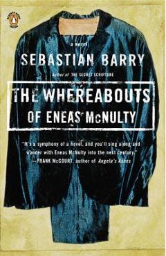 The Whereabouts of Eneas McNulty - Sebastian Barry