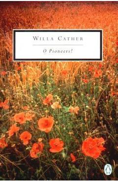 O Pioneers! - Willa Cather