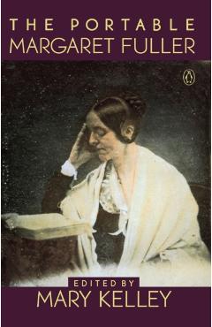 The Portable Margaret Fuller - Margaret Fuller