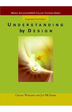 Understanding by Design: Expanded Second Edition - Grant Wiggins