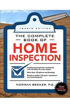 Complete Book of Home Inspection 4/E - Norman Becker