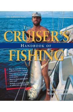 The Cruiser's Handbook of Fishing - Wendy Bannerot