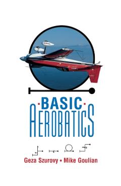 Basic Aerobatics - Geza Szurovy