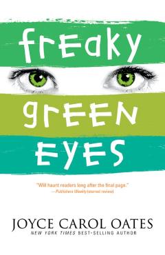 Freaky Green Eyes - Joyce Carol Oates