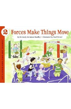 Forces Make Things Move - Kimberly Bradley