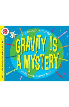 Gravity Is a Mystery - Franklyn M. Branley