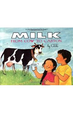 Milk from Cow to Carton - Aliki