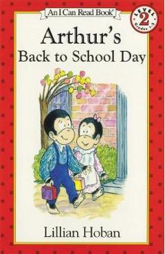 Arthur\'s Back to School Day - Lillian Hoban