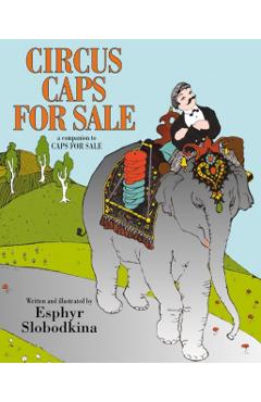 Circus Caps for Sale - Esphyr Slobodkina