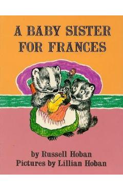 A Baby Sister for Frances - Russell Hoban