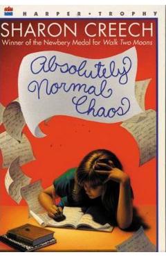 Absolutely Normal Chaos - Sharon Creech