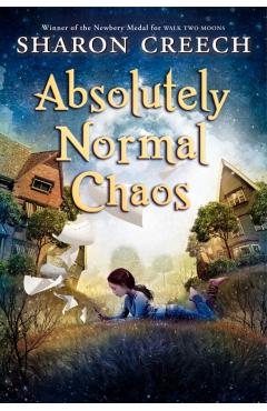 Absolutely Normal Chaos - Sharon Creech