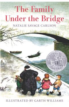 The Family Under the Bridge - Natalie Savage Carlson
