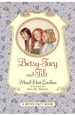 Betsy-Tacy and Tib - Maud Hart Lovelace