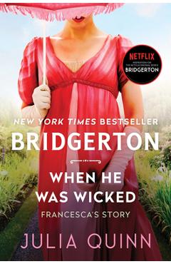 When He Was Wicked: Bridgerton - Julia Quinn
