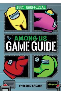 Among Us: 100% Unofficial Game Guide - Matt Yeo