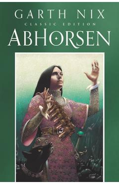 Abhorsen Classic Edition - Garth Nix