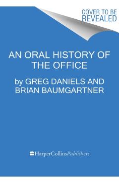 Welcome to Dunder Mifflin: The Ultimate Oral History of the Office - Brian Baumgartner