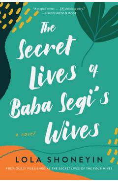The Secret Lives of Baba Segi's Wives - Lola Shoneyin