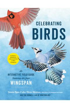 Celebrating Birds: An Interactive Field Guide Featuring Art from Wingspan - Natalia Rojas