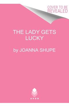 The Lady Gets Lucky - Joanna Shupe