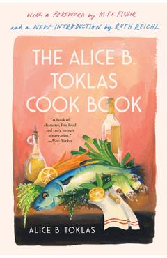 The Alice B. Toklas Cook Book - Alice B. Toklas