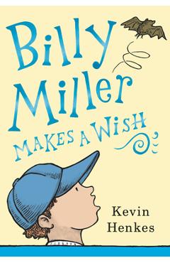 Billy Miller Makes a Wish - Kevin Henkes