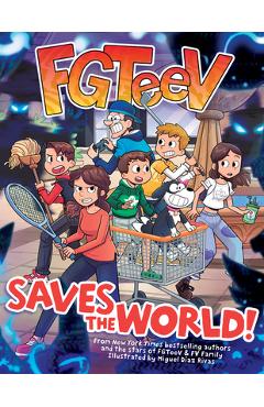 FGTeeV Saves the World! - Fgteev
