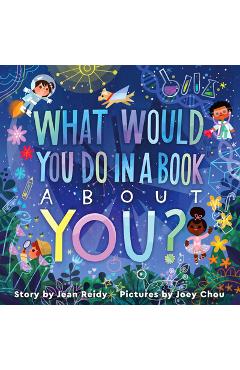 What Would You Do in a Book about You? - Jean Reidy