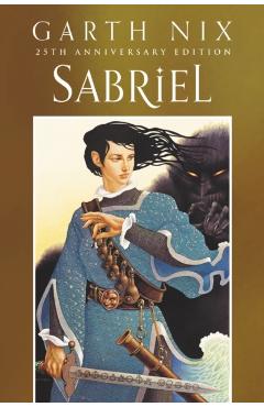 Sabriel 25th Anniversary Classic Edition - Garth Nix