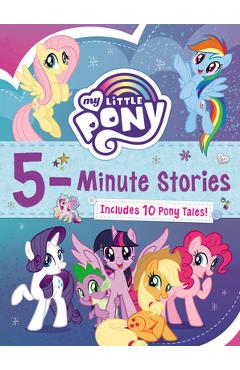 My Little Pony: 5-Minute Stories: Includes 10 Pony Tales! - Hasbro
