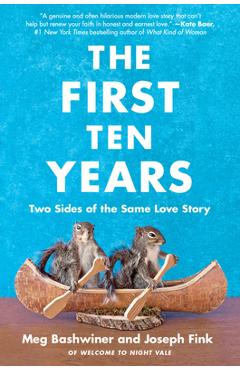 The First Ten Years: Two Sides of the Same Love Story - Joseph Fink