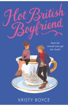 Hot British Boyfriend - Kristy Boyce